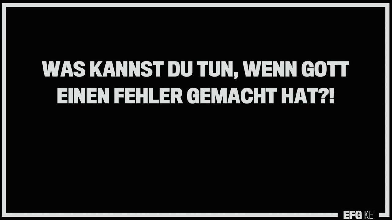 Was wenn Gott Fehler macht?