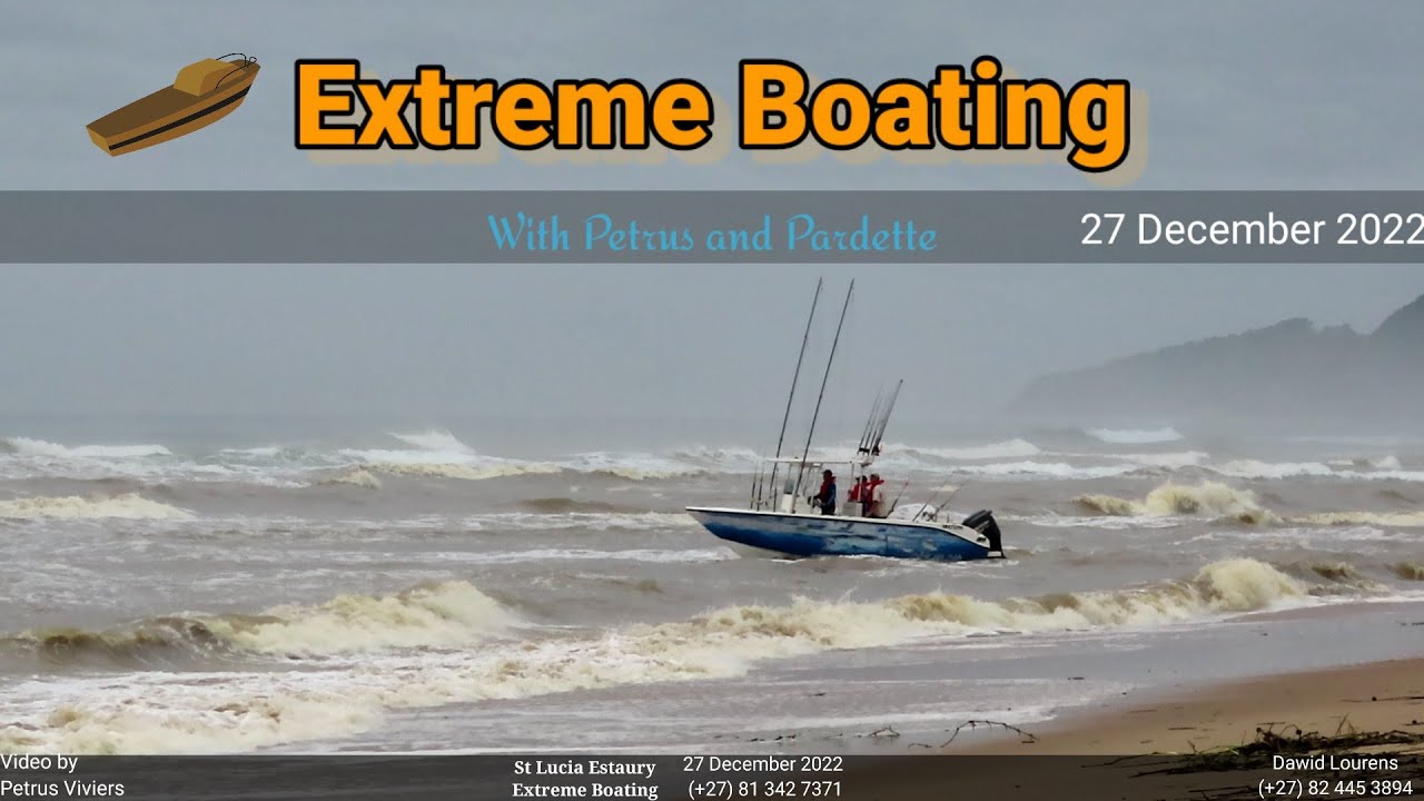 Extreme Boating - 27 December 2022 - Massive Equipment Failure