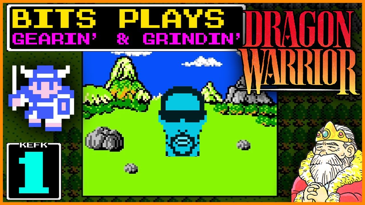 Let's Play Dragon Warrior NES - Gearin' & Grindin' - 1/7
