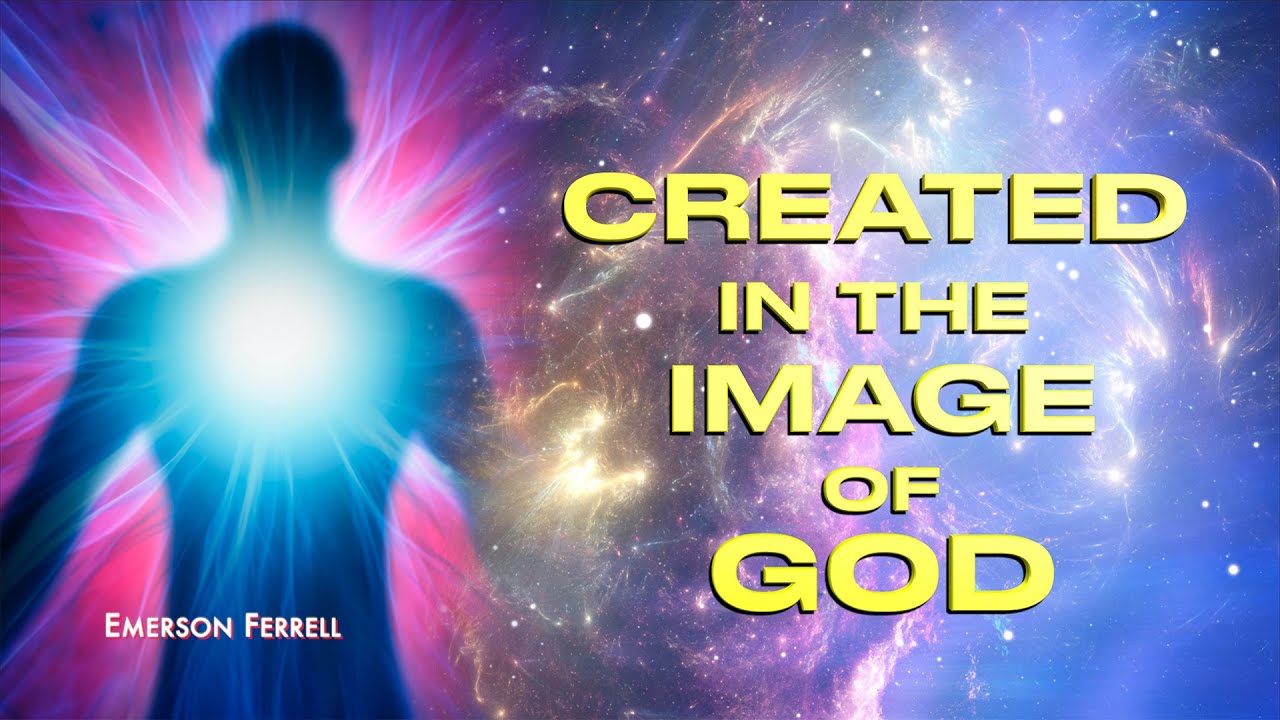 Created in the Image of God | Emerson Ferrell