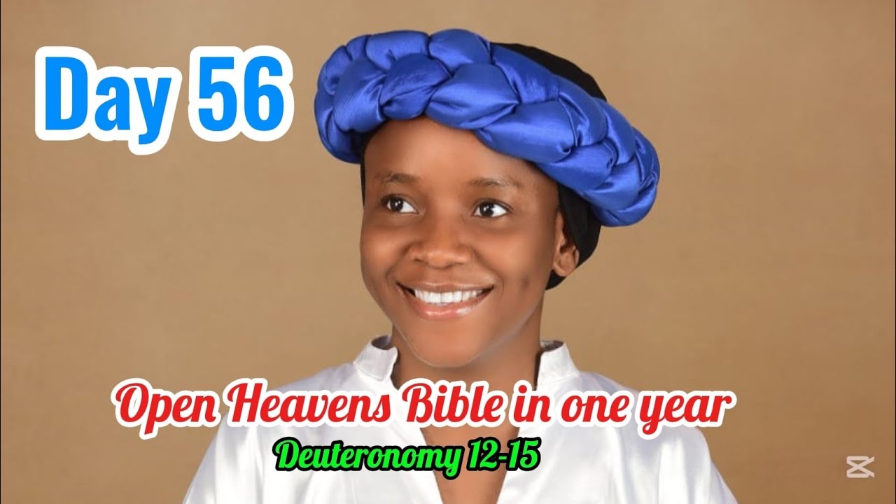 Day 56 | Open Heavens Bible in One Year 📖 | Deuteronomy 12–15
