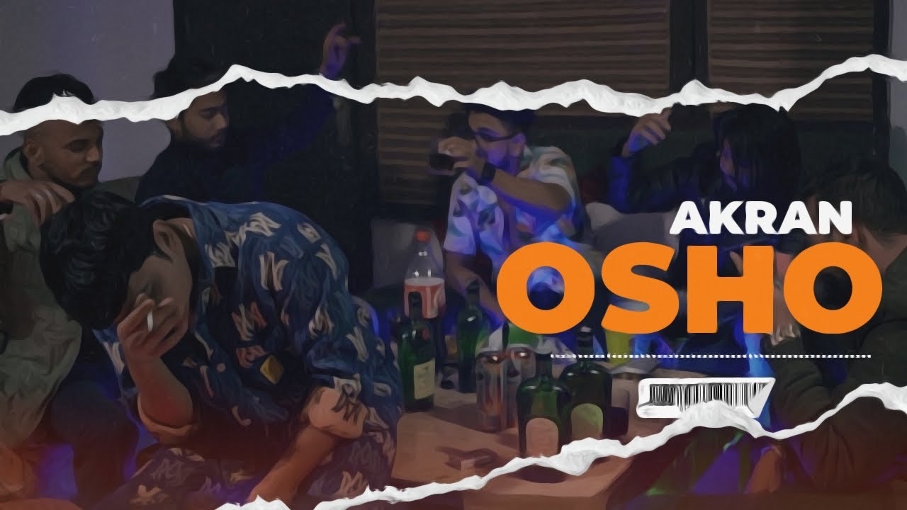 OSHO  - AKRAN (OFFICIAL MUSIC VIDEO) 2024