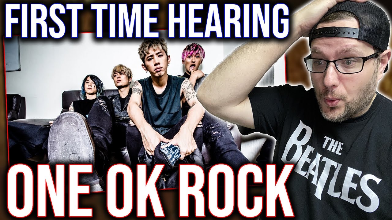 FIRST TIME HEARING ONE OK ROCK! 