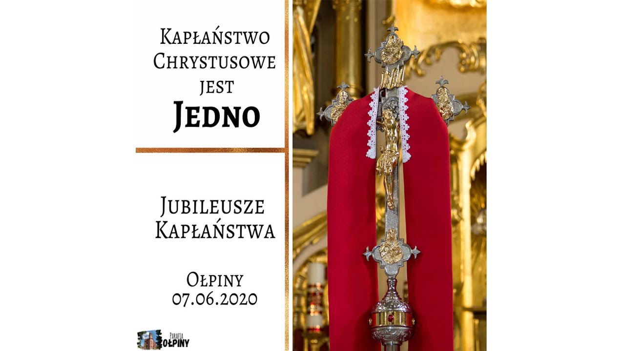KAPŁAŃSTWO CHRYSTUSOWE JEST JEDNO OŁPINY 2020
