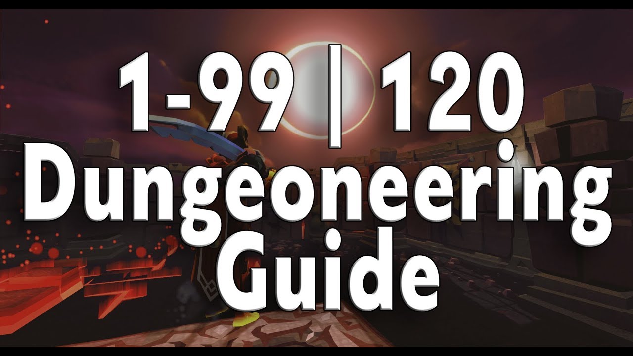 1-99 | 120 Dungeoneering Guide - [Quick/Easy] Runescape 3