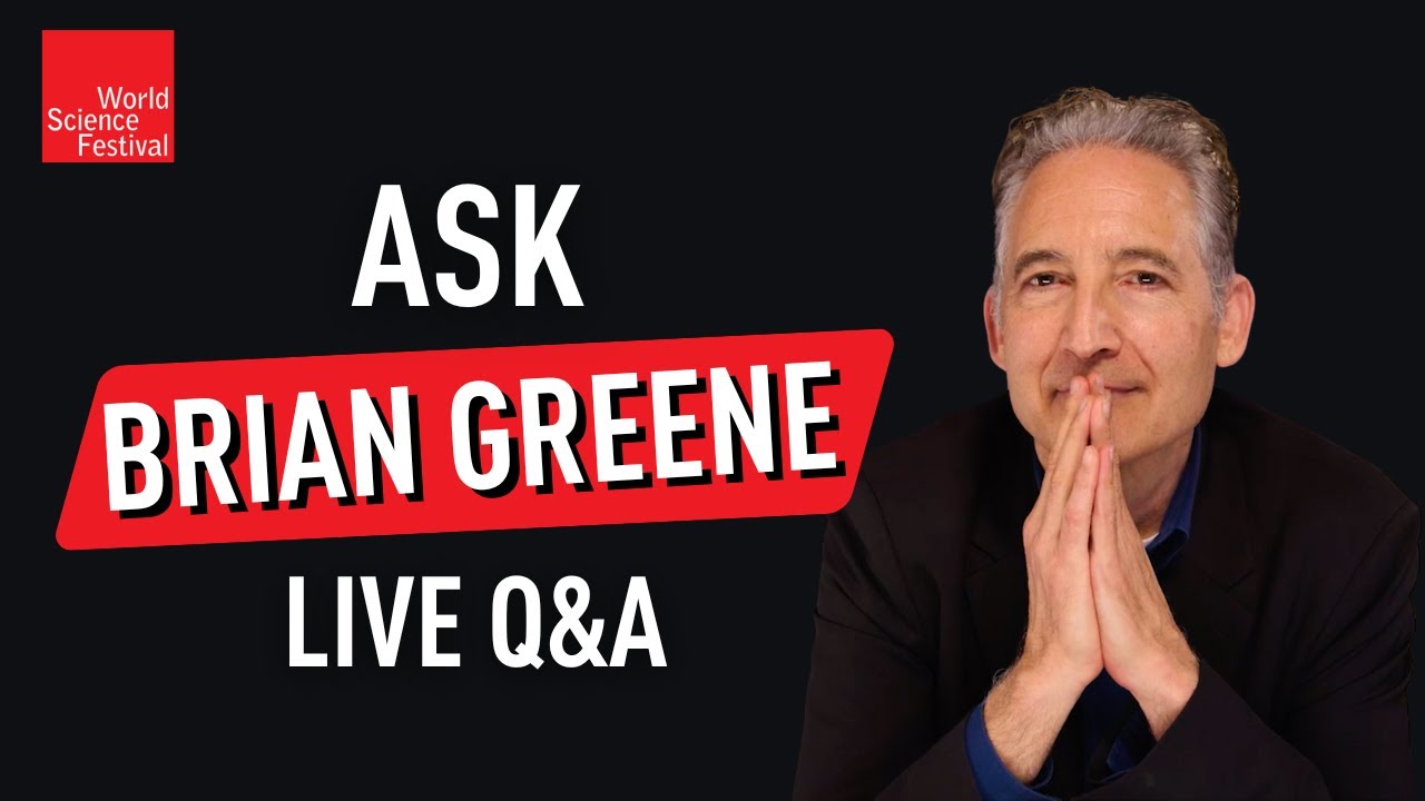 Ask Brian Greene LIVE Q&A