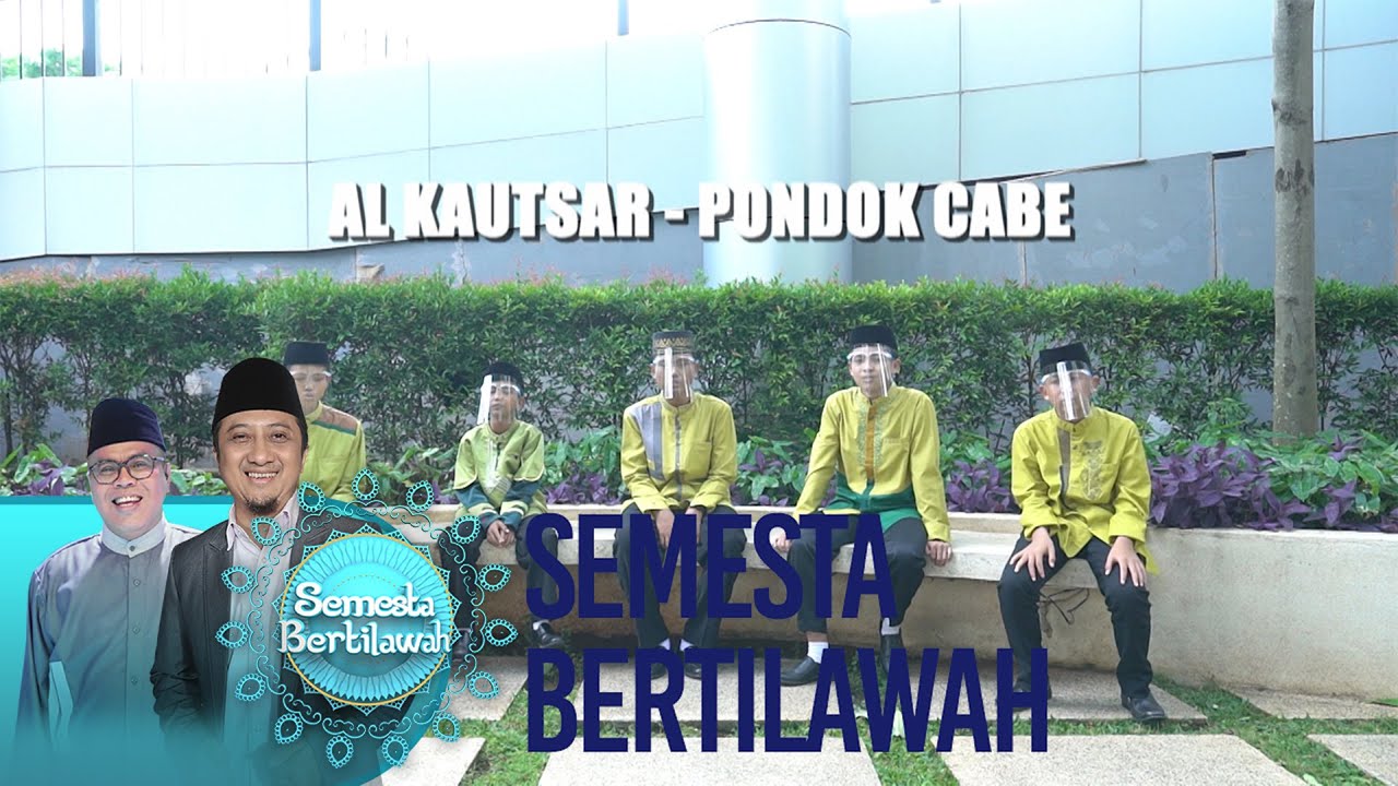 Semesta Bertilawah - Al Kautsar - Pondok Cabe [17 April 2021]
