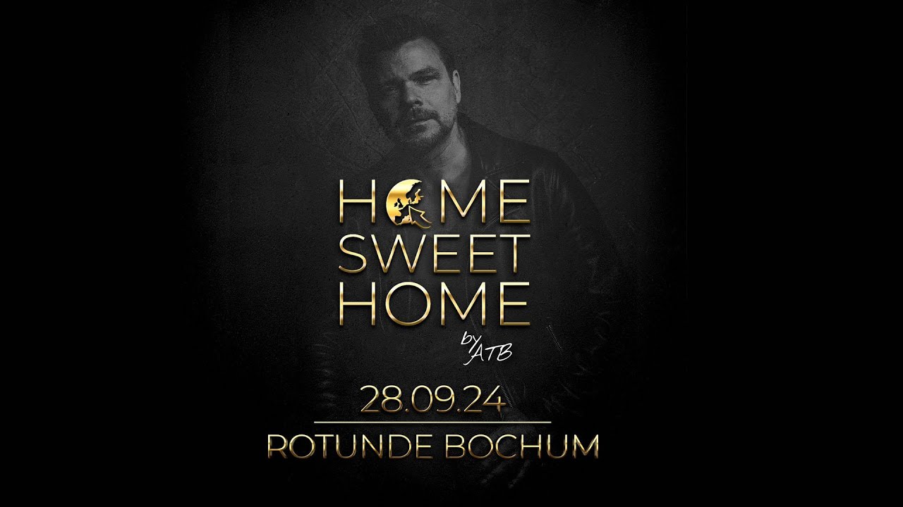 ATB - HOME SWEET HOME, Live in Bochum, 28.09.24