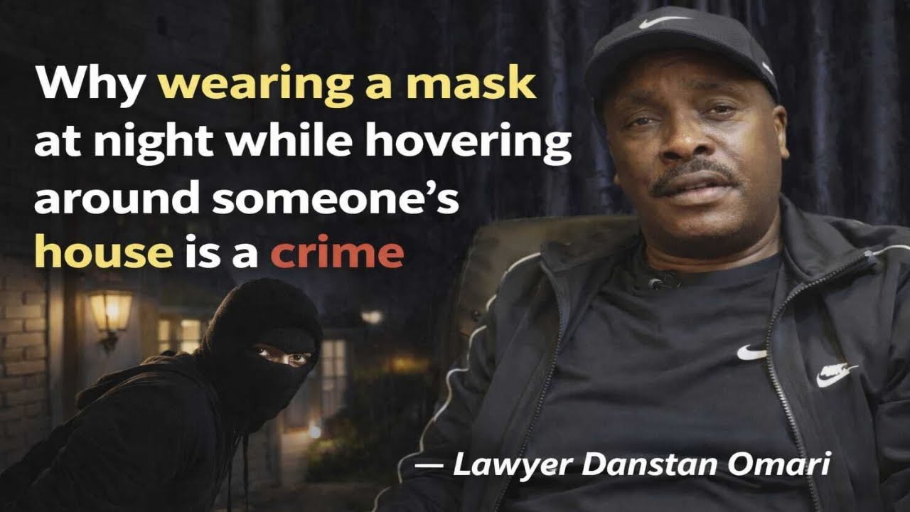 Why wearing a mask at night while hovering around someone’s house is a crime