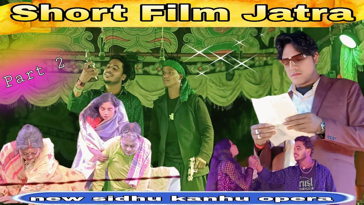 PART 2 SCENE SHORT FILM JATRA NEW SIDHU KANHU OPERA 2026