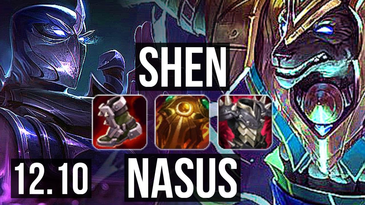 SHEN vs NASUS (TOP) | 4/0/13, 1.1M mastery, 300+ games | BR Master | 12.10
