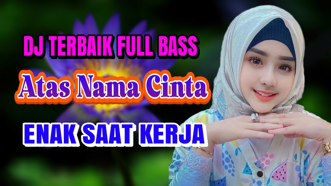 ATAS NAMA CINTA ( LEO WALDY ) DJ DANGDUT FULL BASS TERBARU - ENAK DIDENGAR SAAT SANTAI