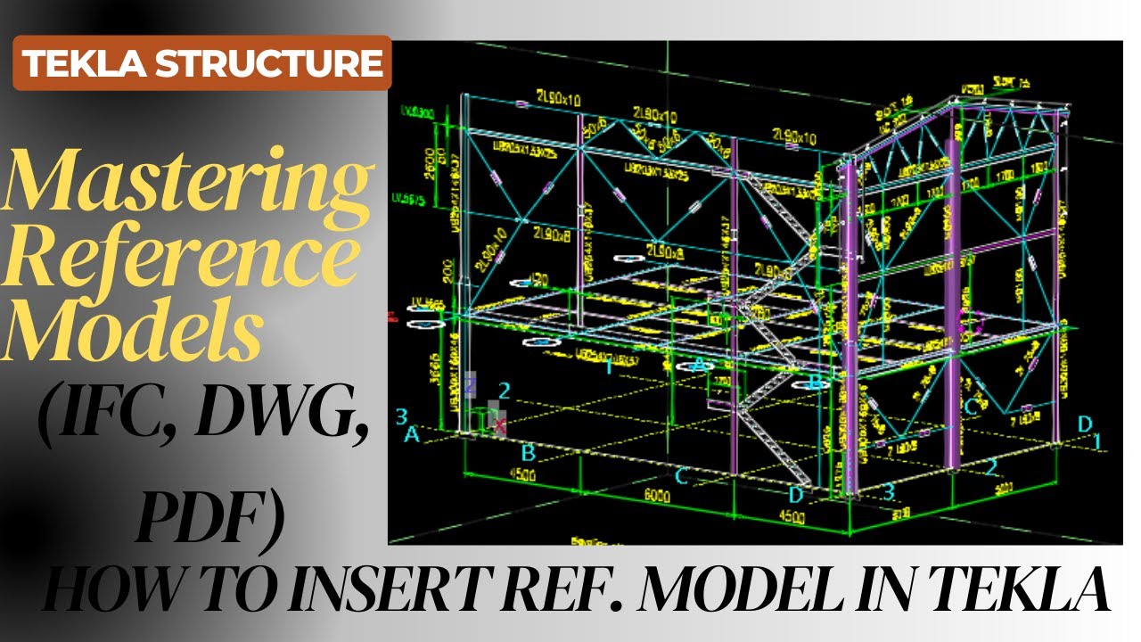 Tekla Structures Mastering Reference Models IFC, DWG, PDF PART 1