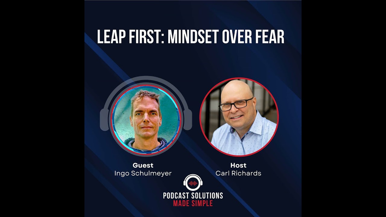 Leap First: Mindset Over Fear With Ingo Schulmeyer