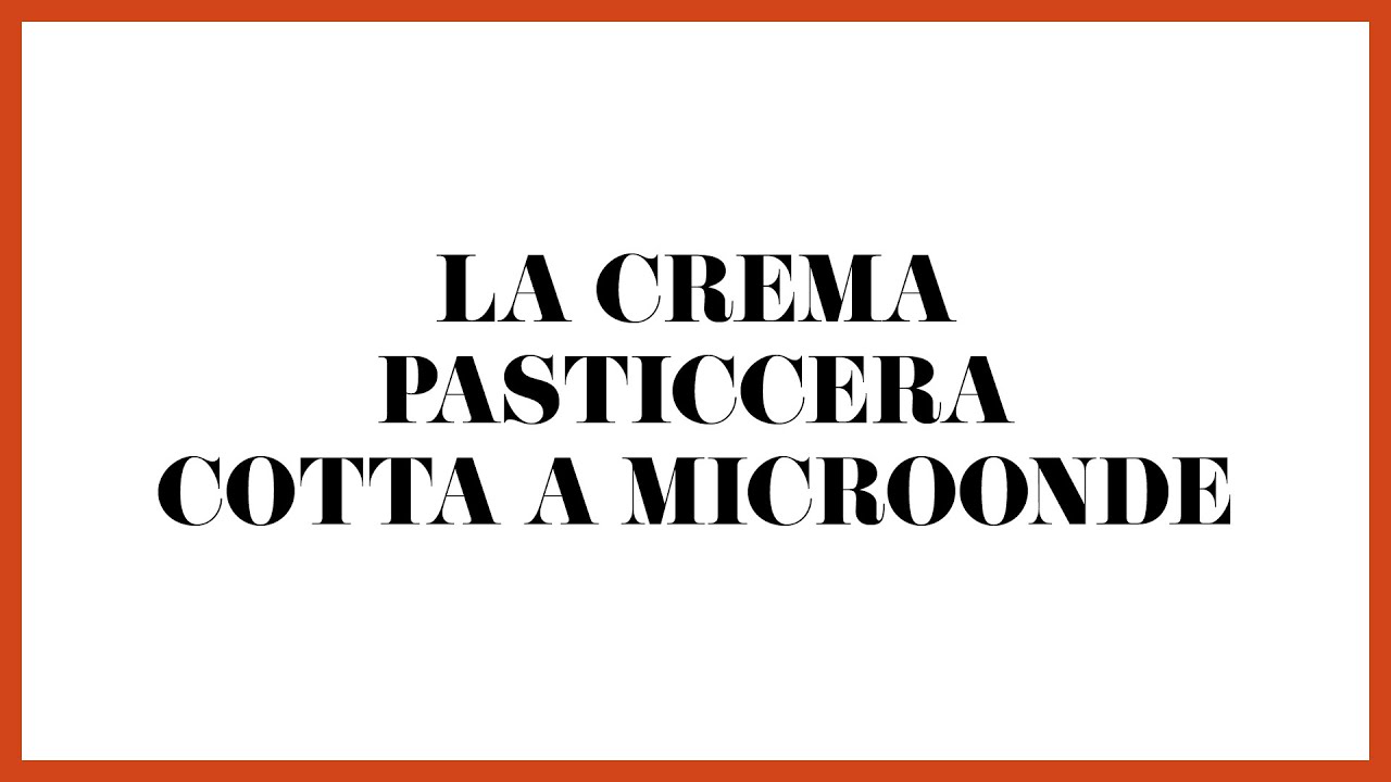 La crema pasticcera cotta a microonde