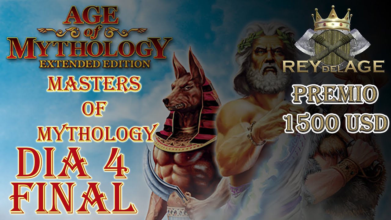 Torneo X 1500 USD Age of Mythology - Día 4 FINAL - MASTERS OF MYTHOLOGY - GRAN FINAL