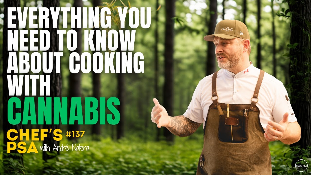 HOW TO COOK WITH CANNABIS! An Introduction With Travis Petersen | Chef&rsquo;s PSA