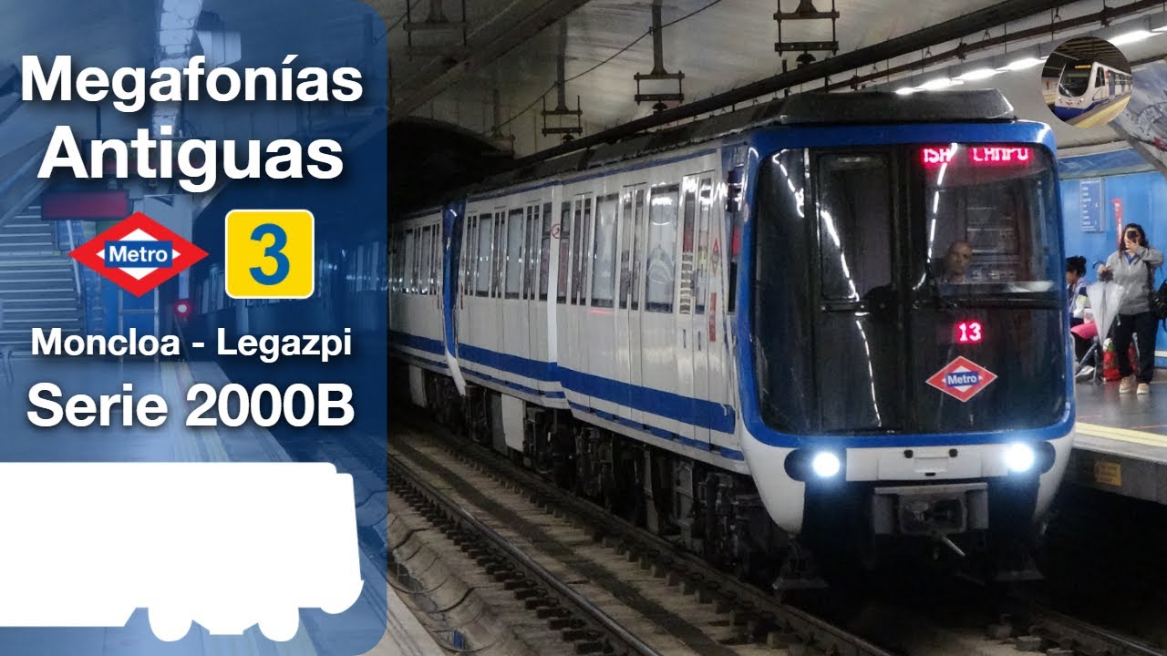 Megafonías de la antigua línea 3 de Metro de Madrid | Moncloa - Legazpi en 2000B