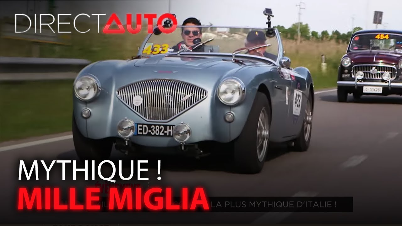 MILLE MIGLIA : LA COURSE LA PLUS MYTHIQUE DE L'ITALIE