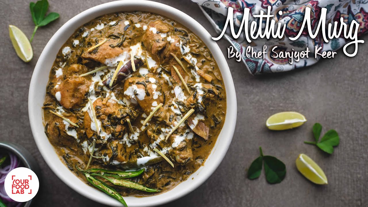 Methi Murg Recipe | मेथी मुर्ग | Chef Sanjyot Keer