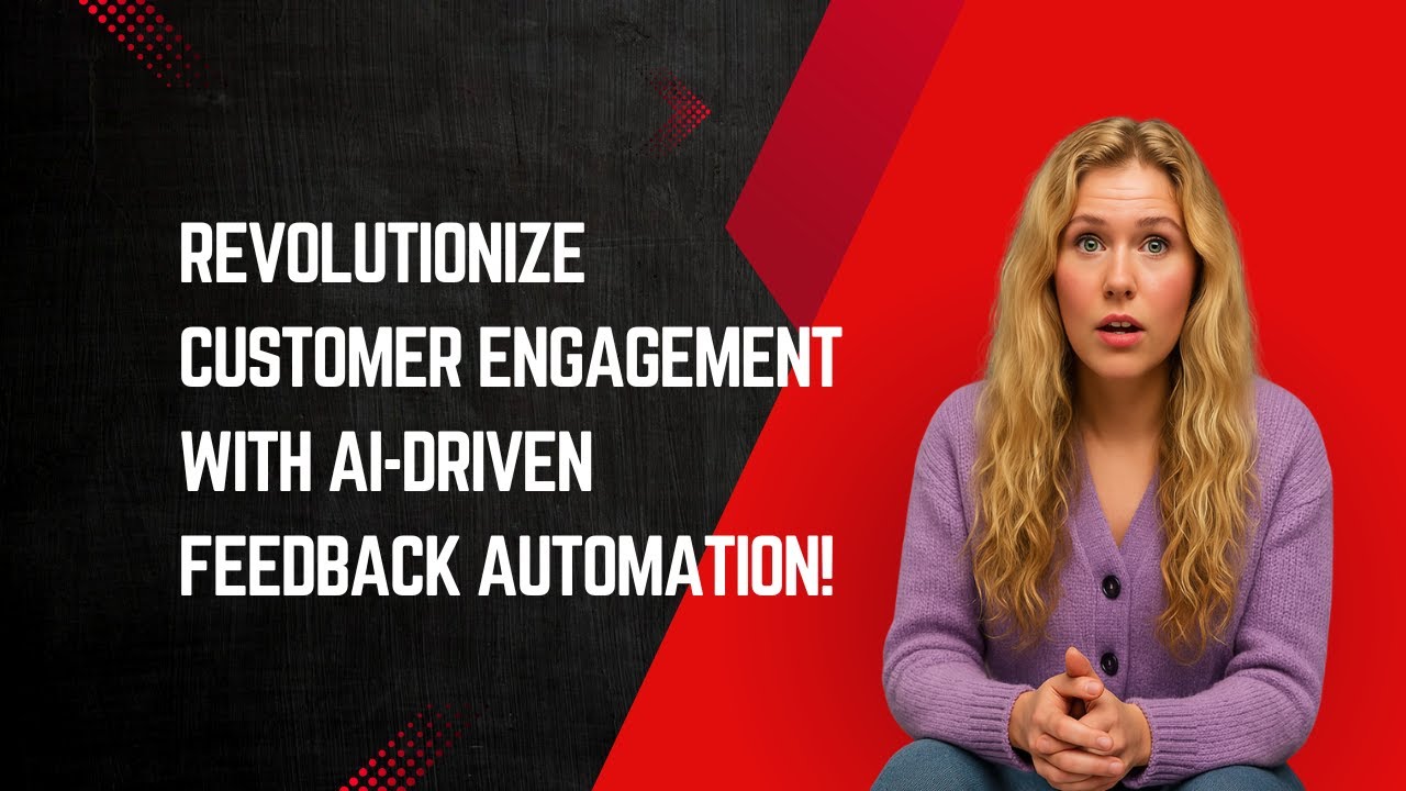 Revolutionize Customer Engagement with AI-Driven Feedback Automation!