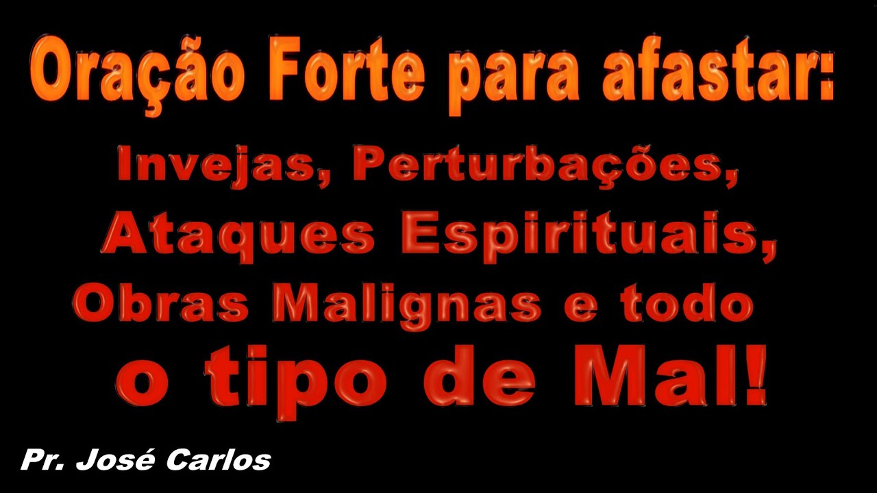 ORA&Ccedil;&Atilde;O FORTE para AFASTAR INVEJA, MAGIA e TODO MAL ESPIRITUAL