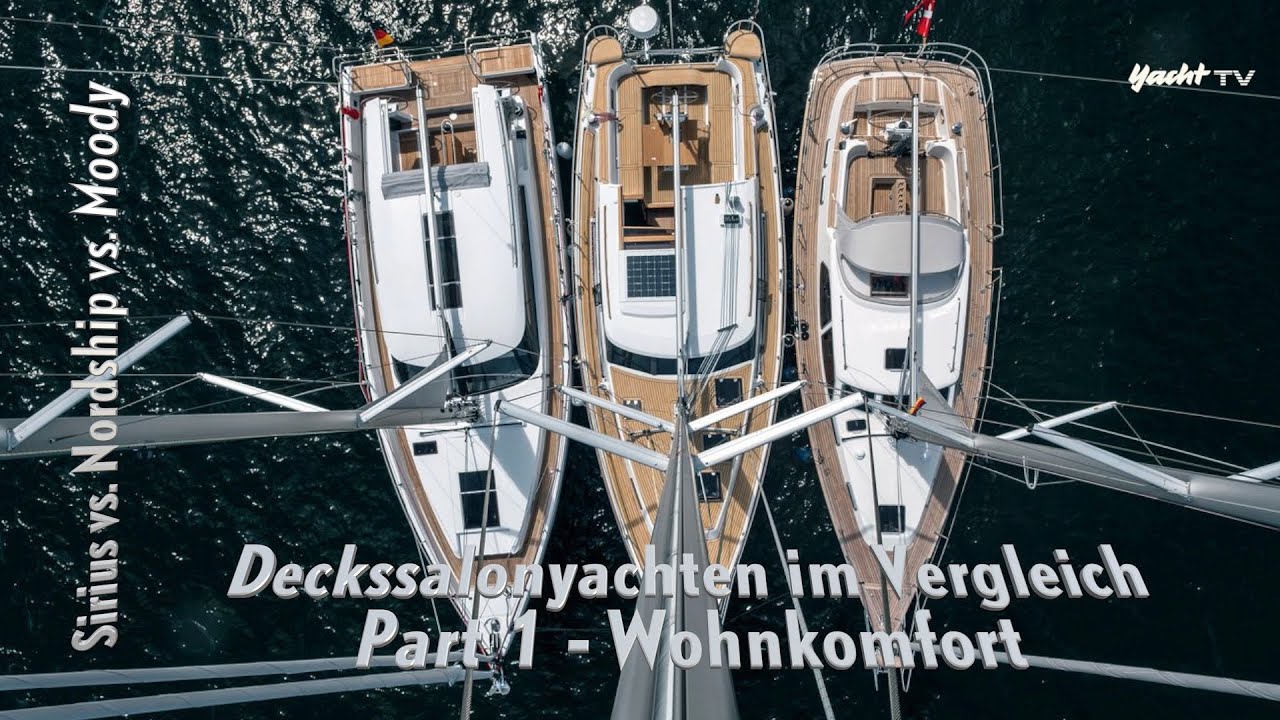 Deckssalonyachten im Vergleich – Part 1: Wohnkomfort - Sirius vs. Nordship vs. Moody