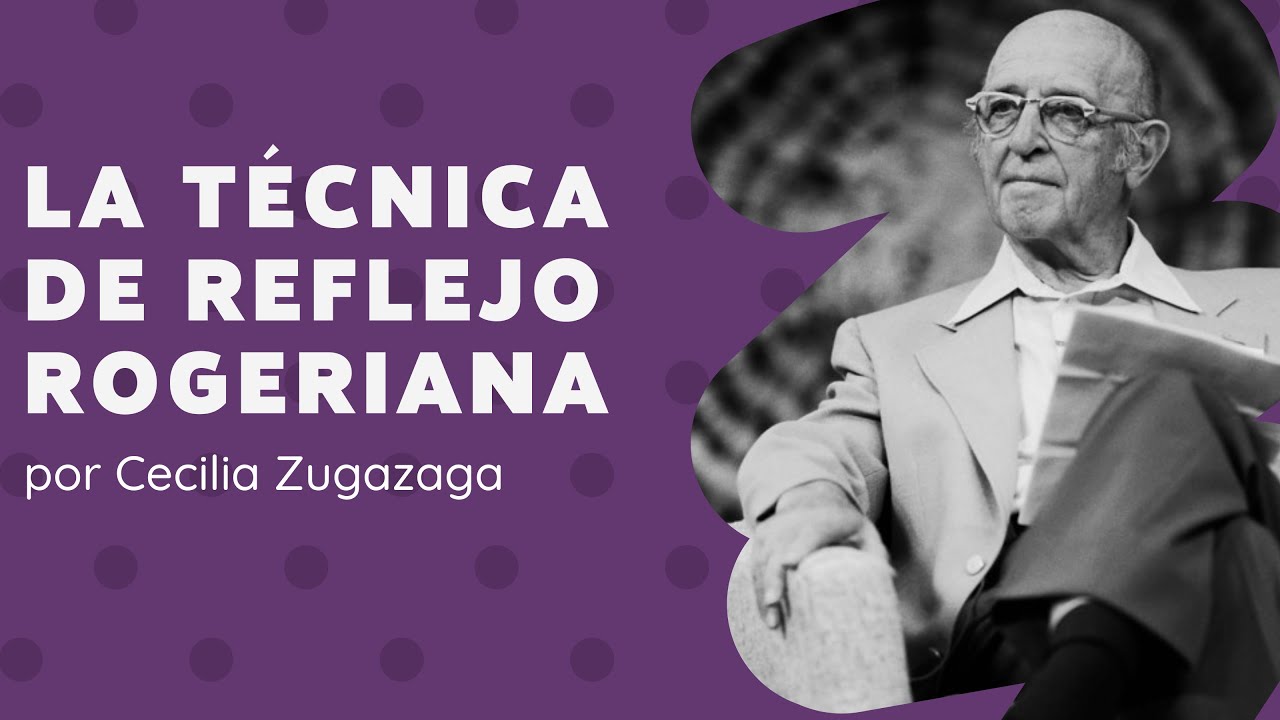 La técnica de reflejo Rogeriana