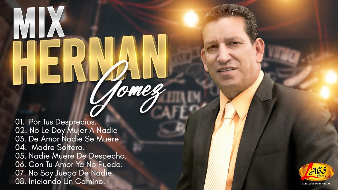 Hernan Gomez - Mix Grandes Exitos  |  Música Popular