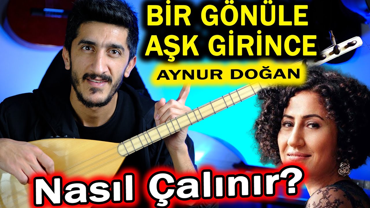 BİR GÖNÜLE AŞK GİRİNCE SOLFEJ SAZ NOTALARI | AYNUR DOĞAN Bir Gönüle Aşk Girince Bağlama Solfej