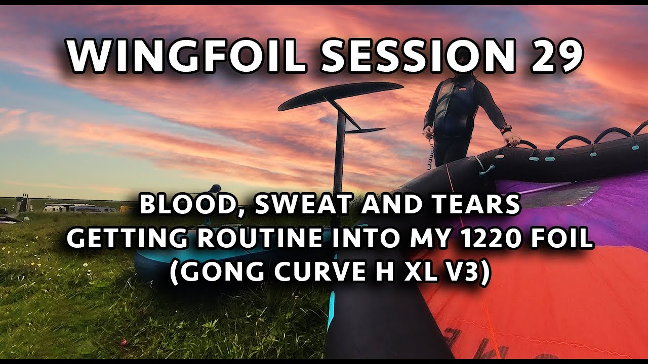 Wingfoil Session 29 - Getting Routine into my GONG Curve H XL V3 - this will be my new favourite