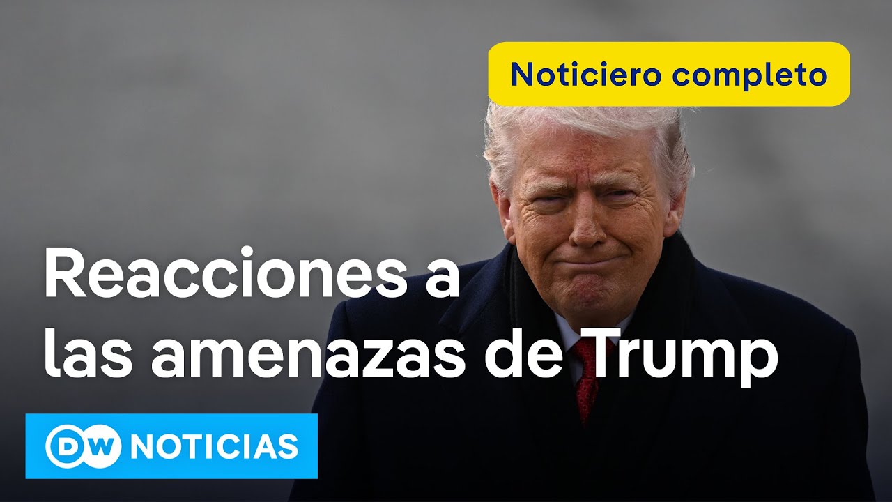 🔴 DW Noticias 17 de enero: Líderes europeos rechazan aranceles de Trump