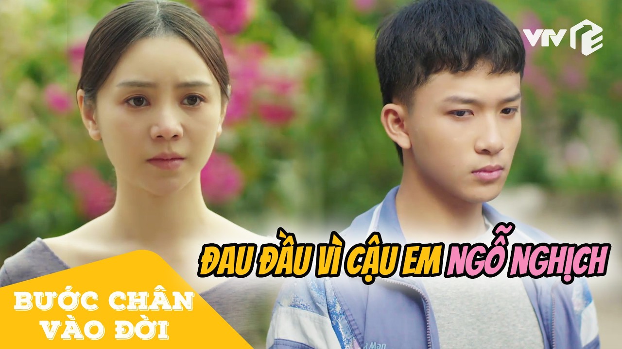 Sốt ruột vì cậu em NGỖ NGHỊCH, 2 bà chị chứng kiến cảnh đáng thương| Bước Chân Vào Đời Tập 3