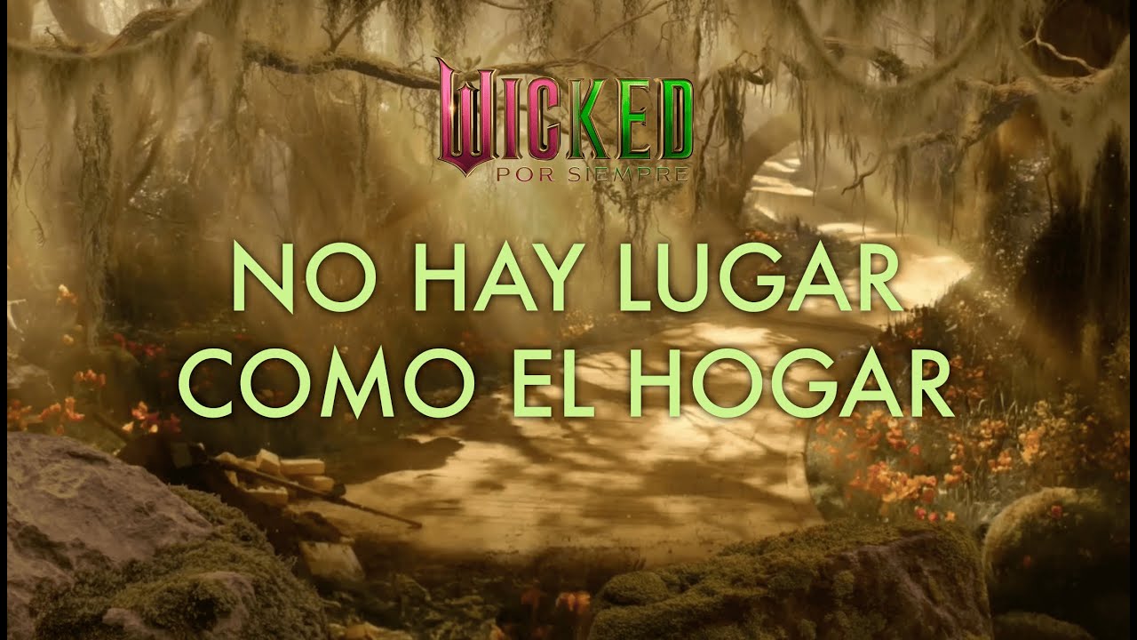 Wicked: Por Siempre — No Hay Lugar Como El Hogar | Lyrics Video (Español Latino)