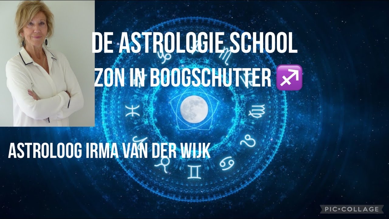DE ASTROLOGIE SCHOOL: ZON IN BOOGSCHUTTER DOOR ASTROLOOG IRMA VAN DER WIJK