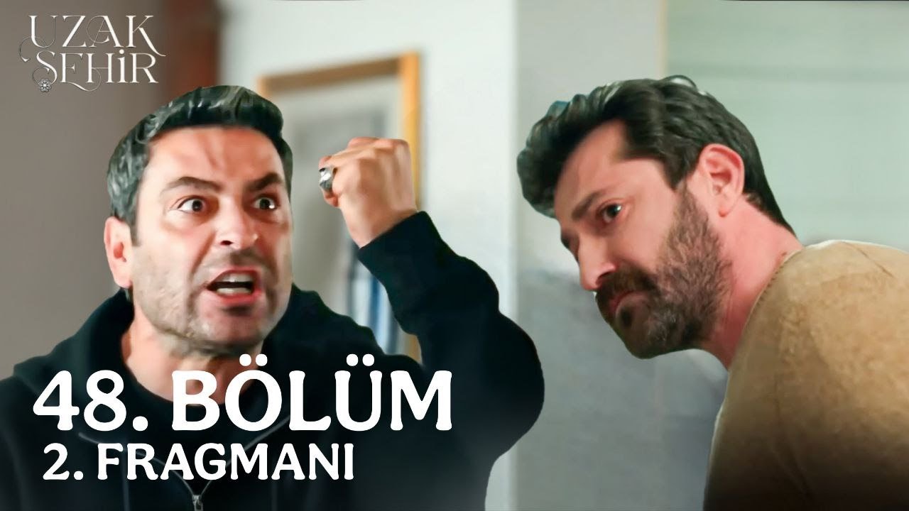 Uzak Şehir 48. Bölüm 2. Fragmanı