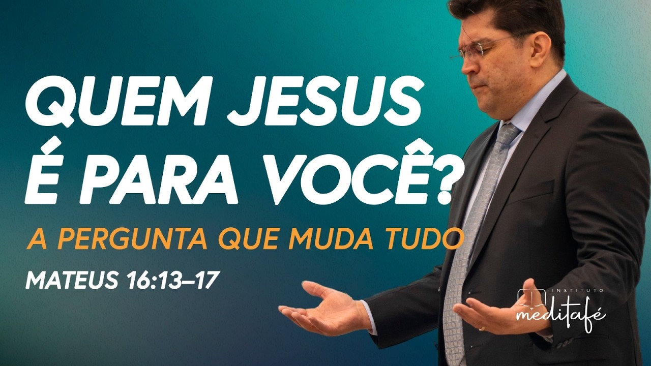 Mateus 16:13–17 I Quem Jesus é para você? A pergunta que muda tudo - Pr. Juliano Francisco