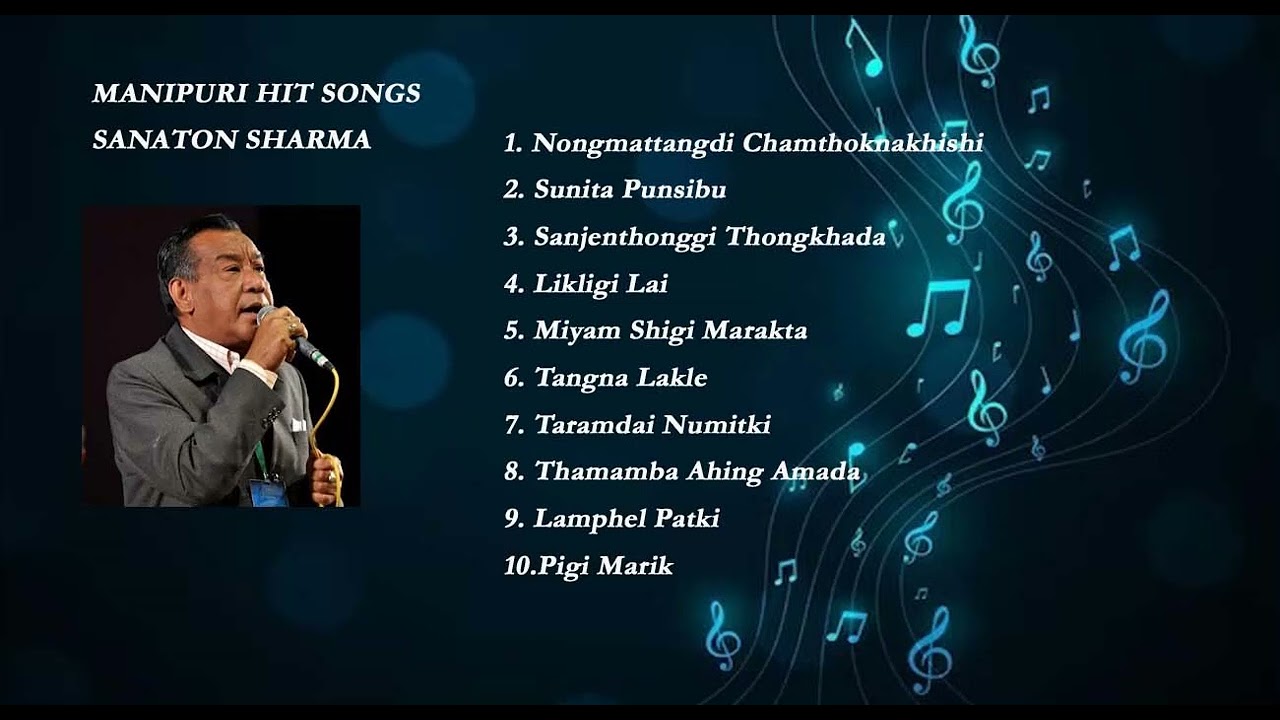 Sanaton Sharma  Manipuri Hit Songs