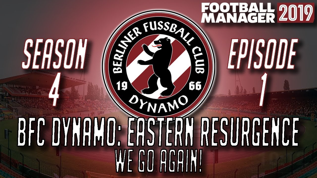 #FM19 BFC Dynamo | Season 4, Episode 1: We Go Again! | Football Manager 2019