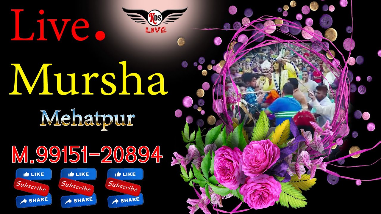 Mursha 2022 Live Mehat Pur