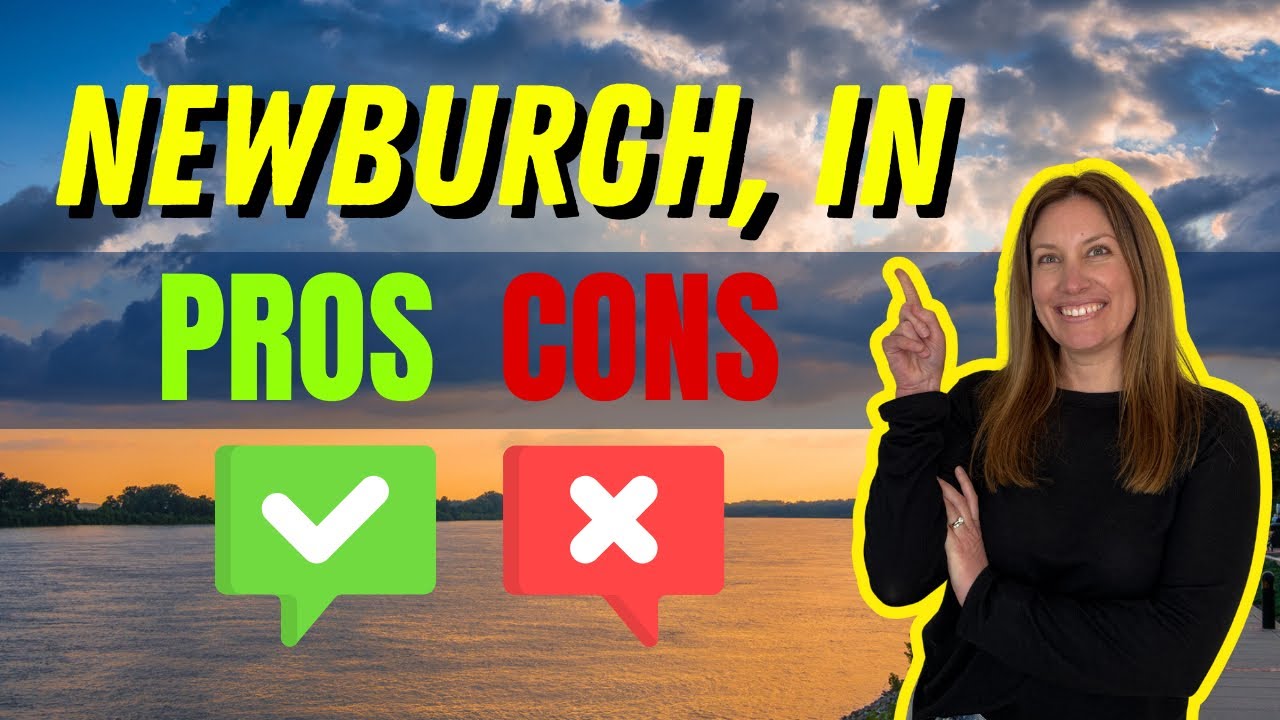 Pros and Cons of living in NEWBURGH, Indiana (near Evansville, IN)