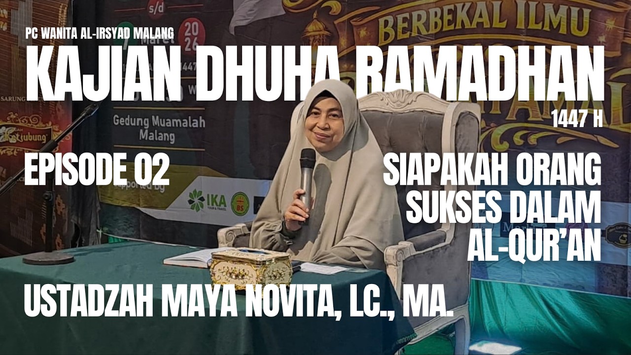SIAPAKAH ORANG SUKSES DALAM AL-QUR'AN? - USTADZAH MAYA NOVITA, Lc., MA.