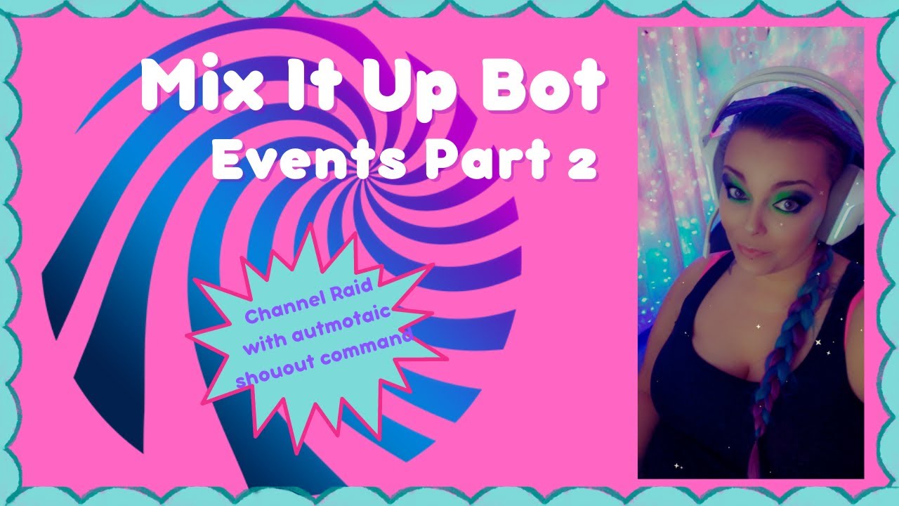 MIX IT UP BOT TUTORIAL | EVENTS (Channel Raid Alert with Auto Shoutout)