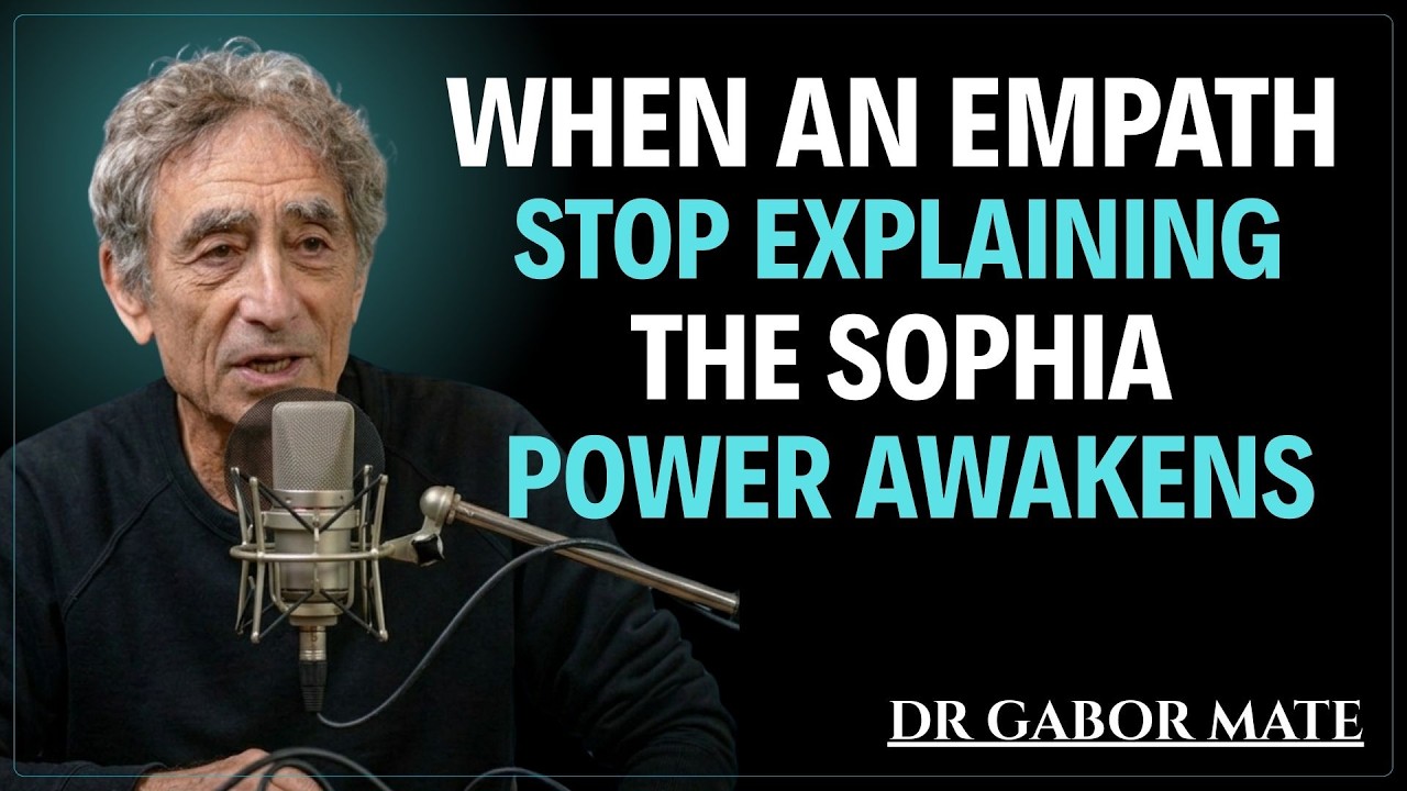 When an Empath Reaches Sophia Stage ( They Become Dangerous in Silence ) || Dr Gabor Mate