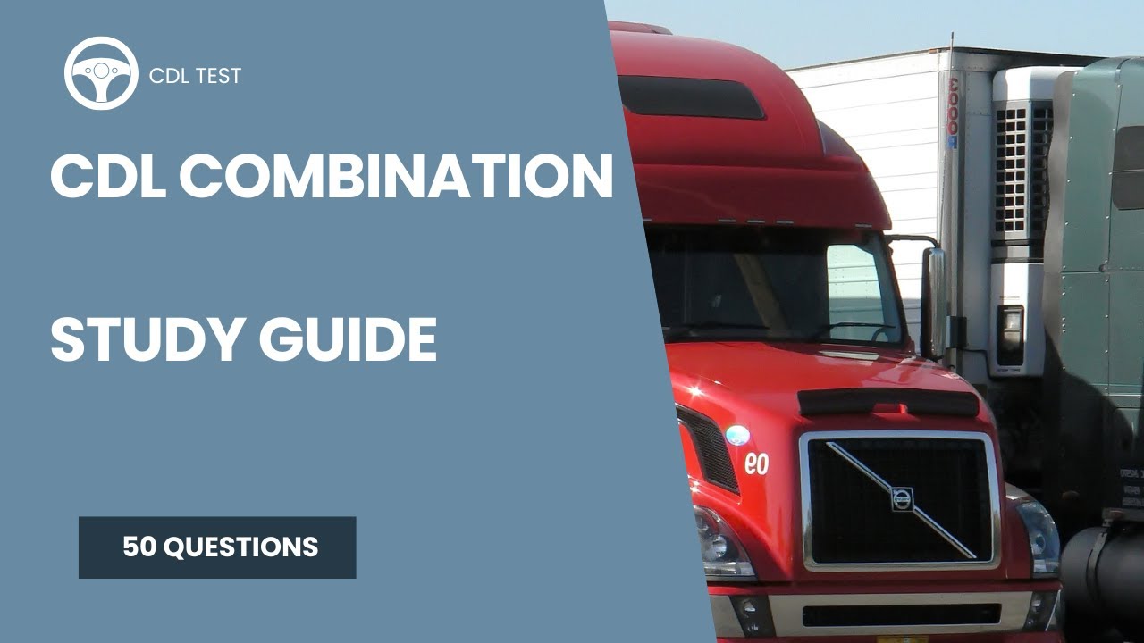 CDL Combination Study Guide 2026 - Questions and Answers