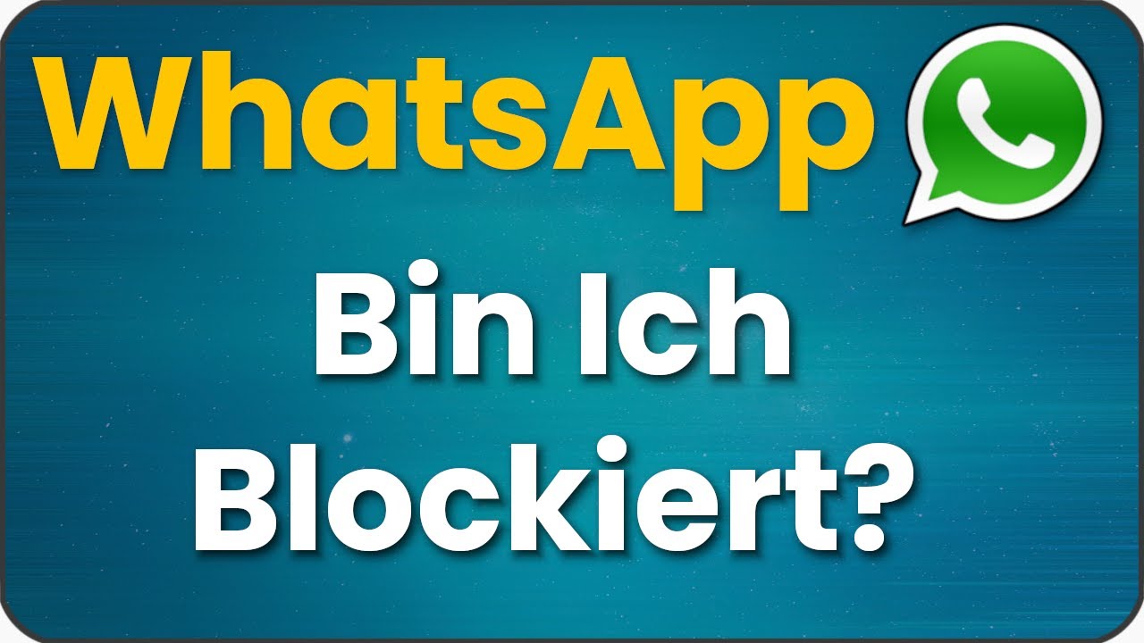 Bei WhatsApp blockiert 🤨 erkennen ob man blockiert wurde