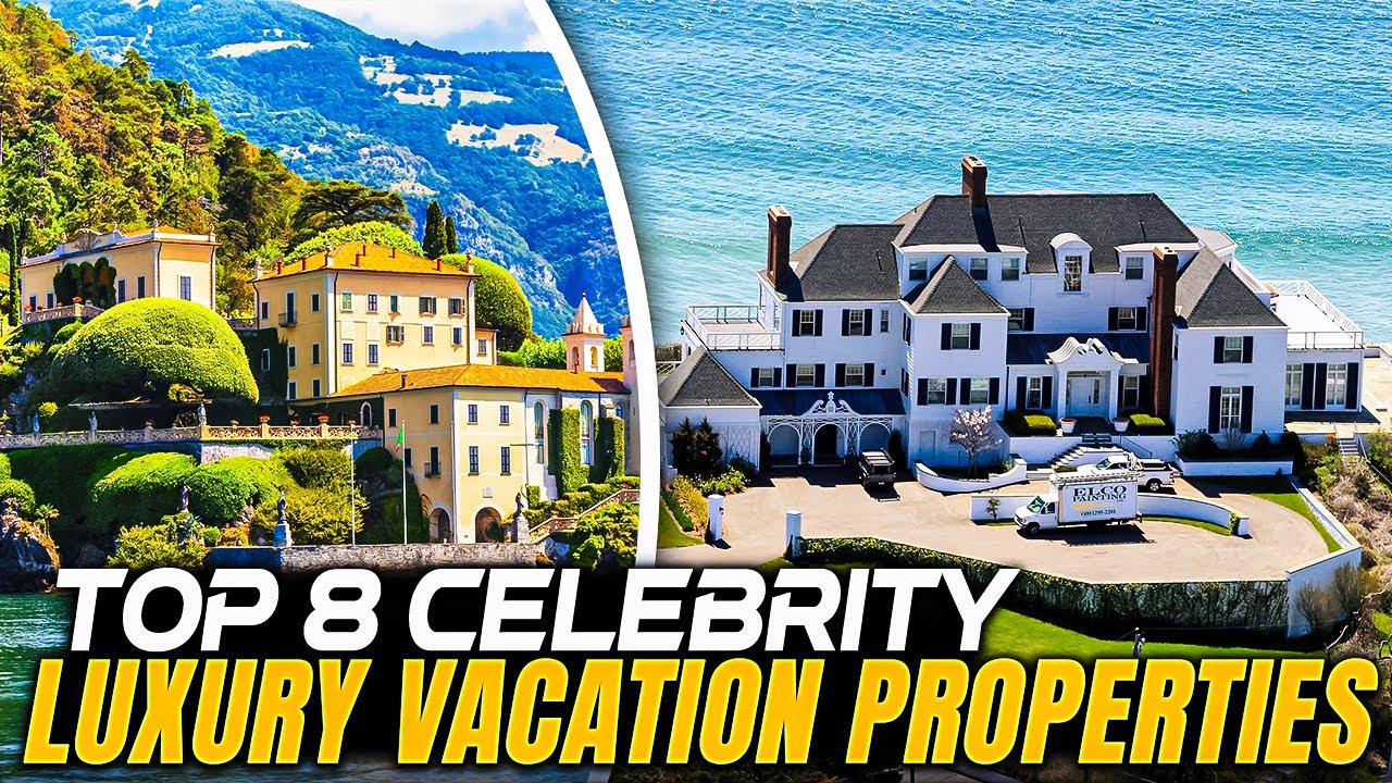 Top 8 Celebrity Luxury Vacation Properties Around The World (2026)