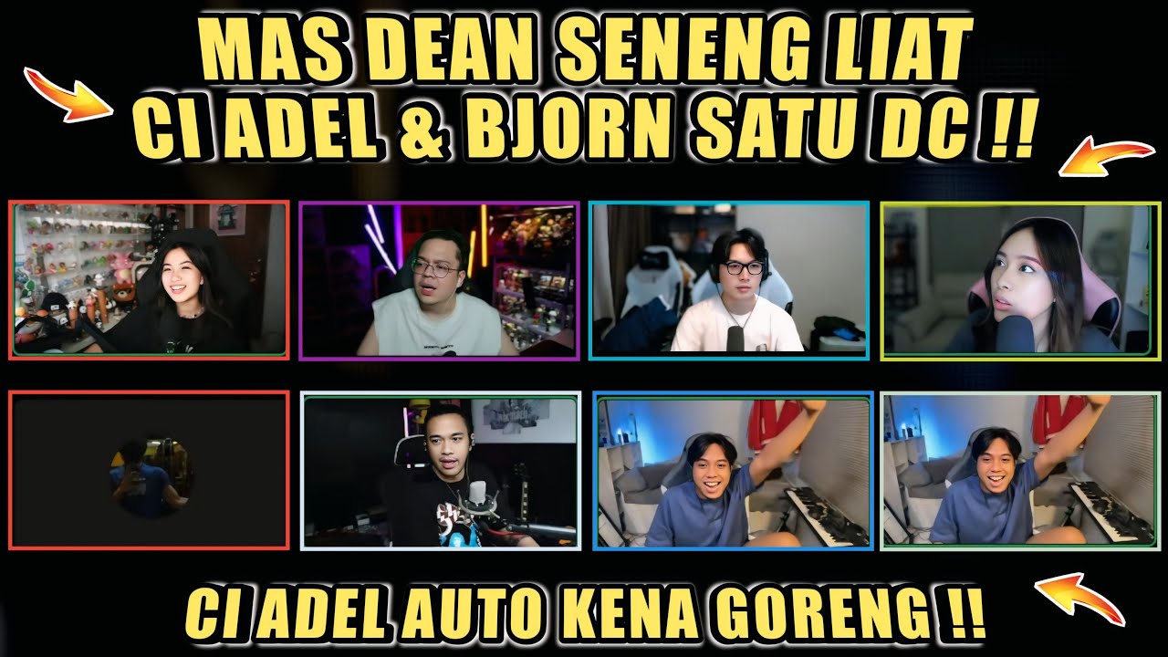 MAS DEAN Seneng Liat CI ADEL & BJORN Satu DC❗CI ADEL Auto Kena Goreng WKWK❗DC Bala Bala