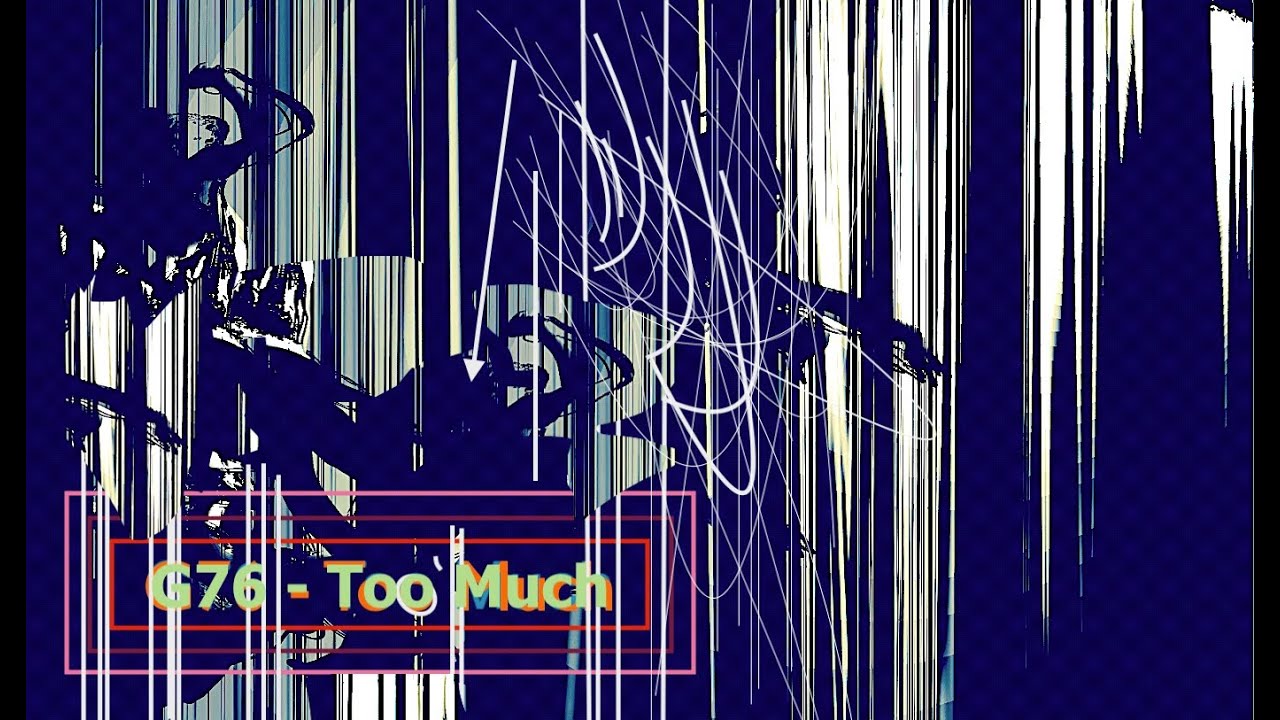 G76 - Too Much (video by Toke Klinke)