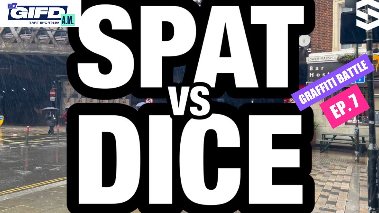 SPAT VS DICE // GIFD AM GRAFFITI BATTLE EP 7